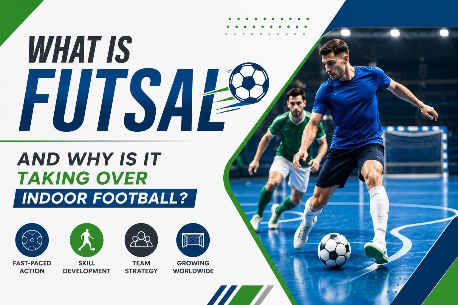 What Is Futsal and Why Is It Taking Over Indoor Football?