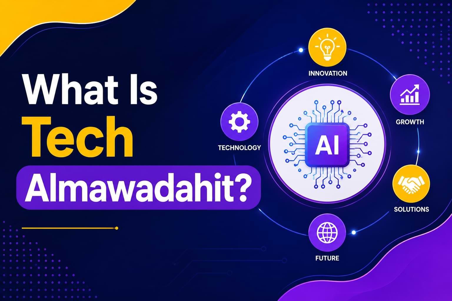 What Is Tech Almawadahit?