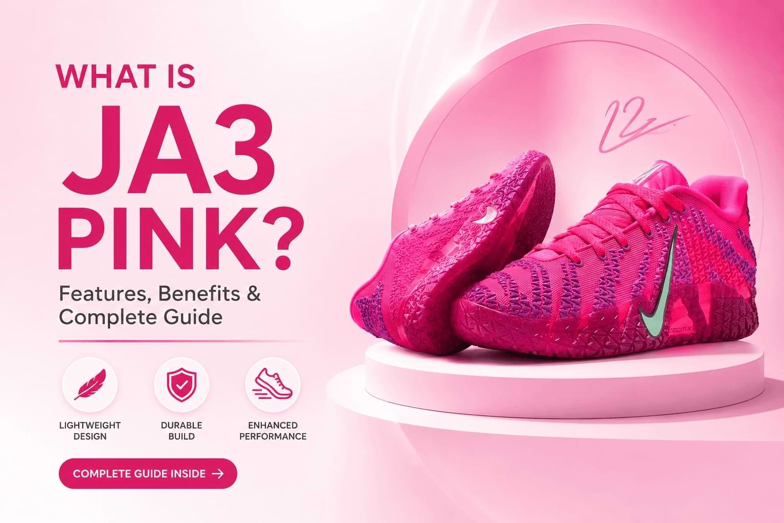 What Is JA3 Pink? Nike Shoes Features & Benefits Guide